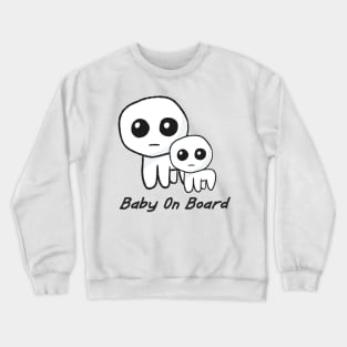 Autism Creature / TBH Baby On Board Crewneck Sweatshirt